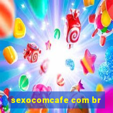 sexocomcafe com br